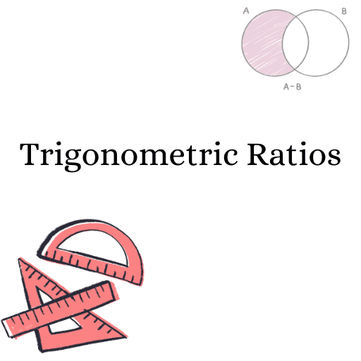 Trigonometric Ratios